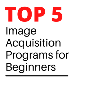 TOP 5 image acquisition programs for beginners